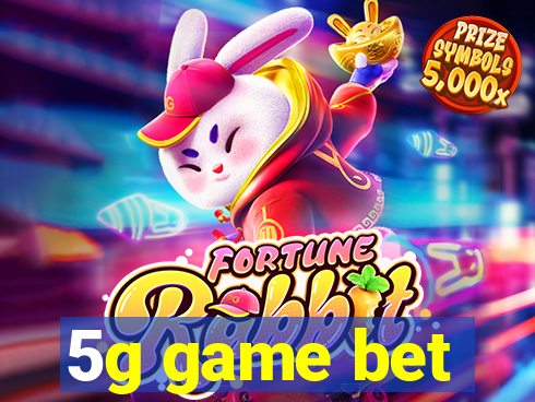 5g game bet